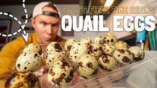 Sean's First Time Eating Quail Eggs  | Episode 10