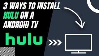 How to Install Hulu on ANY Android TV (3 Different Ways)