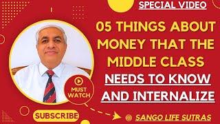 05 Important Things About Money Which Middle Class Needs To Know