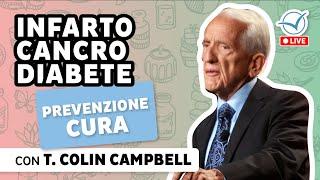 Infarto, cancro, diabete: prevenzione e cura con la dieta WFPB - T. Colin Campbell