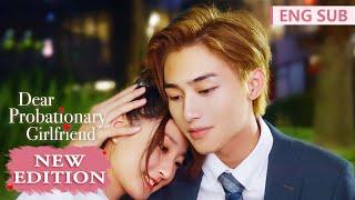 New Edition | Bossy love with the little maid | 亲爱的试用期女友 | Dear Probationary Girlfriend