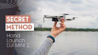 You DIDN'T Know About This Hand Launching Trick - DJI Mini 2