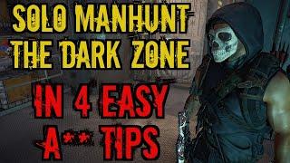 4 easy tips to Solo Manhunt the Dark Zone!