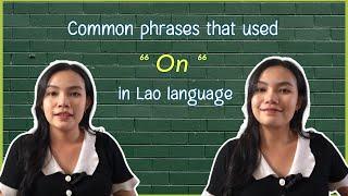 Learn Lao | Common phrases that used “ on “ in Lao language ep.50