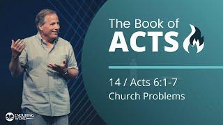 Acts 6:1-7 - Church Problems