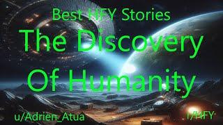 Best HFY Stories: The Discovery Of Humanity