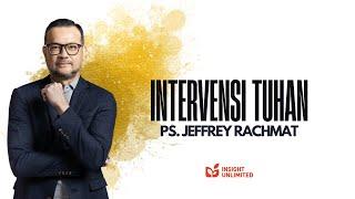 Intervensi Tuhan (JPCC Sermon) - Ps. Jeffrey Rachmat