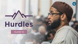 Hurdles with Shaykh Mikaeel Smith (Class 12)