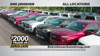 Bob Johnson Auto Group - $2,000 Trade-In Bonus Cash