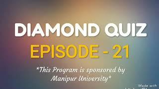 DIAMOND QUIZ EPISODE - 21