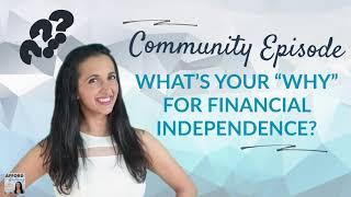 What's Your Why? Financial Independence, Debt Freedom & More | Afford Anything Podcast (Audio)