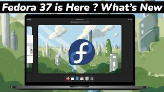 Fedora 37 BETA First Look And Top New Features !!