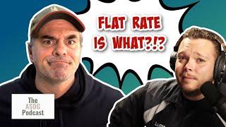 Flat Rate Master Says What?!?