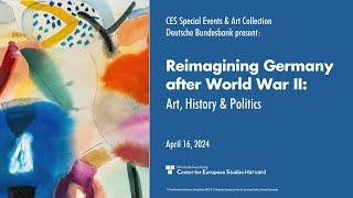 Reimagining Germany after WWII: Art, History & Politics