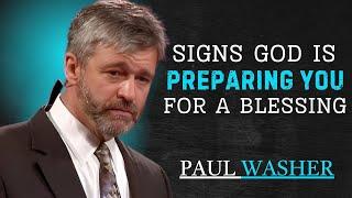  "SIGNS GOD IS PREPARING YOU FOR A BLESSING" | 34-Minut Motivational Sermon Inspired by Paul Washer