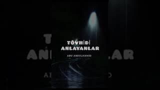 Tovhidi anlayanlar Abu Abdulhemid