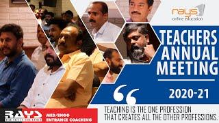 Teachers Annual Meeting 2020-21 | Rays Entrance Coaching Centre | NEET |JEE |2021 |MEDICAL Entrance