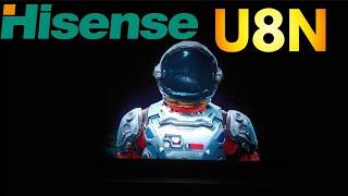 Hisense U8N 1st Impressions