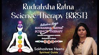 Rudraksha Ratna Science Therapy (RRST) | Sakhashree Neeta