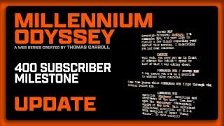 Millennium Odyssey: The Web Series | 400 Subscriber Milestone