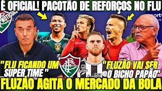 É OFICIAL! PACOTÃO DE REFORÇOS NO FLUMINENSE! FLUZÃO AGITA O MERCADO DA BOLA! NOTICIAS DO FLUMINENSE