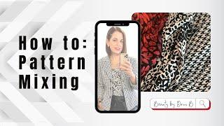 How to: Pattern Mixing | Style | Beauty by Dawn B