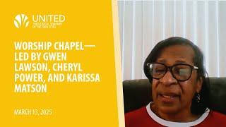 Chapel—Worship Class with Gwen Lawson, Cheryl Powers, Karissa Matson | United Theological Seminary