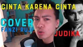 COVER | Cinta Karena Cinta (Judika) - Fanzi Ruji