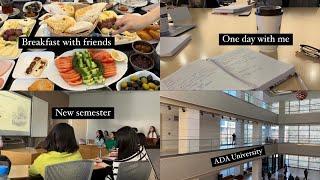 NEW SEMESTER | BREAKFAST WITH FRIENDS | ONE DAY AT ADA UNIVERSITY WITH ME