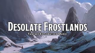 Desolate Frostlands | D&D/TTRPG Music | 1 Hour