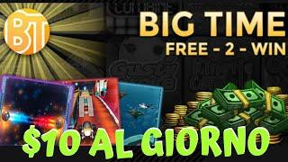 COME GUADAGNARE $10 AL GIORNO CON BIG TIME !!!