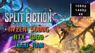 Split Fiction | RTX 4060 + Ryzen 5600G Benchmark - 1080p 1440p 4K