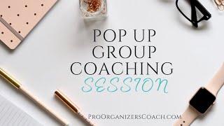 GROUP COACHING SESSION FROM PRO ORGANIZERS COACHING COMMUNITY