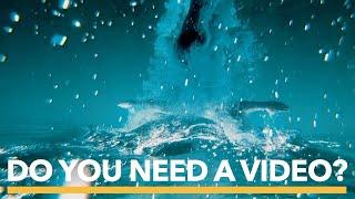 Do you need a video?