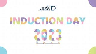 DOT School of Design Induction Day 2023: Welcoming Creativity and Culture