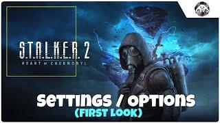 STALKER 2 : First look at Settings/Options (NO SPOILERS)