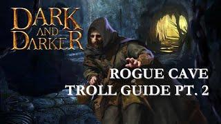 How to Kill the Cave Troll as a Solo Rogue PT. 2 - Dark and Darker