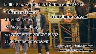 Full album Adim MF & Ridho zulma 2024 full album terbaik