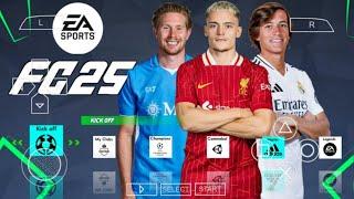 EA SPORTS FC 25 PPSSPP CAMERA PS5 OFFLINE NEW KITS 2025/26 REAL FACES LATEST TRANSFERS BEST GRAPHICS
