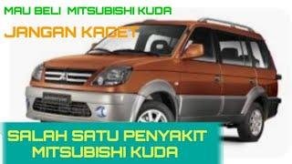 MAU BELI MITSUBISHI KUDA CEK DULU BAGIAN INI JANGAN KAGET