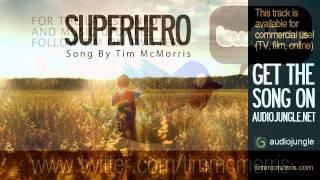 Superhero - Tim McMorris - Royalty Free Music