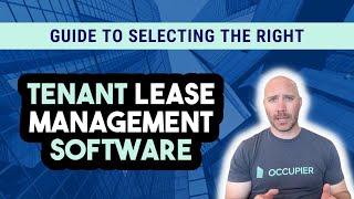 Guide to Selecting the Right Tenant Lease Management Software