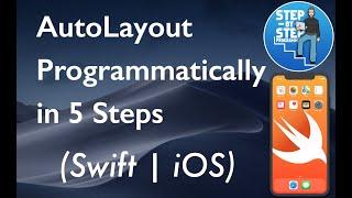 Using AutoLayout Programmatically in 5 Steps (Swift)