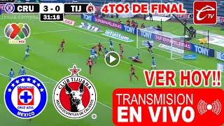 Cruz Azul vs Tijuana en vivo, donde ver, a que hora juega Cruz Azul vs Xolos 4tos Final hoy resumen