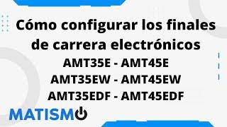 Cómo configurar finales de carrera electrónicos MATISMO