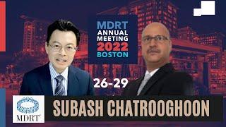 MDRT Annual Meeting, Boston Experience with Subash Chatrooghoon CFP