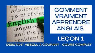 Comment vraiment apprendre l'anglais - leçon 1