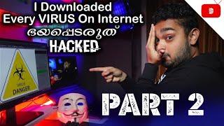 I downloaded the virus from internet | Part 2