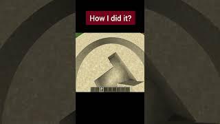 How I did it in Minecraft?