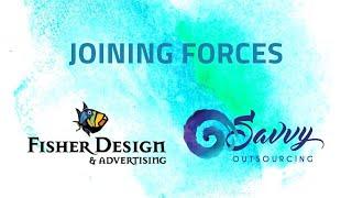 Fisher Design and Advertising Joins Forces with Savvy Outsourcing